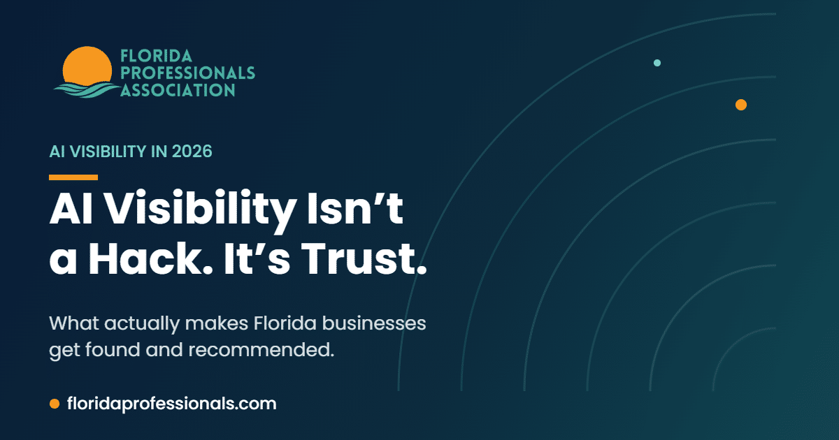 Florida Professionals Association graphic reading AI visibility is not a hack it is trust